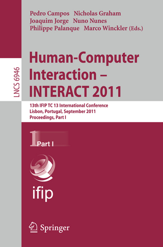 Human-Computer Interaction -- INTERACT 2011 - Pedro Campos; Nicholas Graham; Joaquim Jorge; Nuno Nunes; Philippe Palanque; Marco Winckler