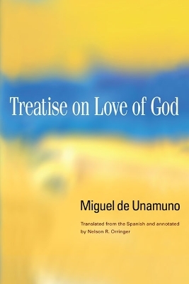 Treatise on Love of God - Miguel de Unamuno