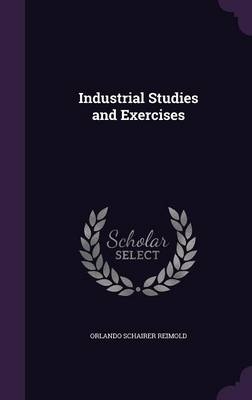 Industrial Studies and Exercises - Orlando Schairer Reimold