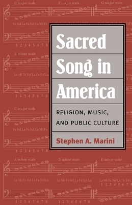 Sacred Song in America - Stephen A. Marini