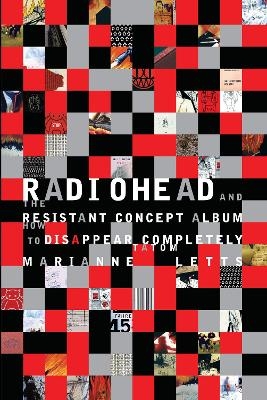 Radiohead and the Resistant Concept Album - Marianne Tatom Letts