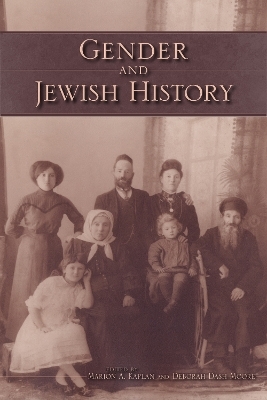 Gender and Jewish History - Marion A. Kaplan; Deborah Dash Moore