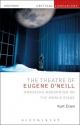 Theatre of Eugene O Neill