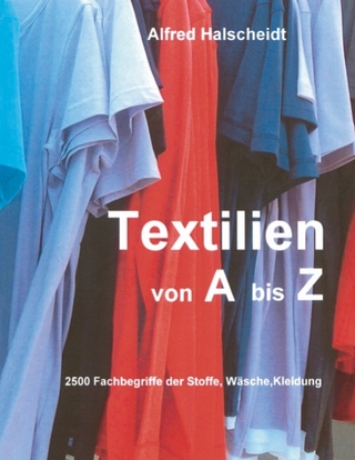 Textilien von A-Z - Alfred Halscheidt