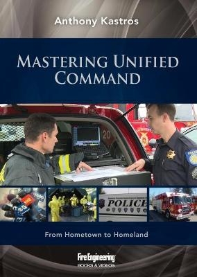 Mastering Unified Command - Anthony Kastros