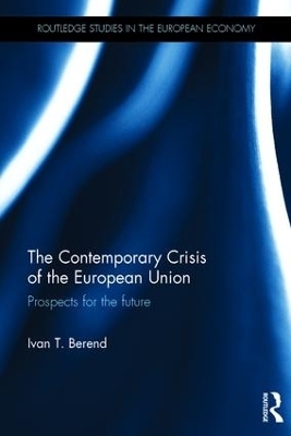 The Contemporary Crisis of the European Union - Ivan T. Berend