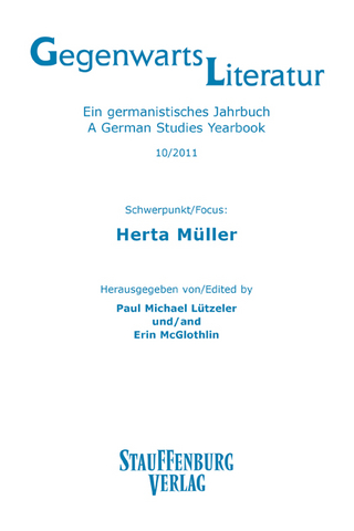 Gegenwartsliteratur. Ein Germanistisches Jahrbuch /A German Studies Yearbook / 10/2011 - Paul Michael Lützeler; Erin McGlothlin