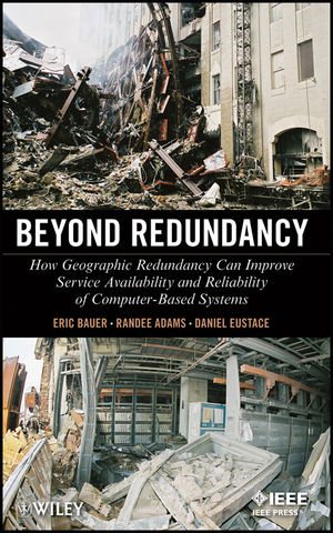 Beyond Redundancy ? How Geographic Redundancy Can Improve Service Availability and Reliability of Computer?Based Systems - Bauer