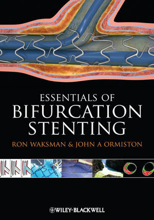 Bifurcation Stenting - Ron Waksman; John A. Ormiston