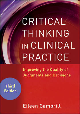 Critical Thinking in Clinical Practice - Eileen Gambrill