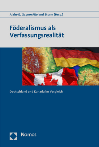 Föderalismus als Verfassungsrealität - Alain-G. Gagnon; Roland Sturm