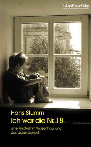 Ich war die Nr. 18 - Hans Stumm; TrokkenPresse Verlag