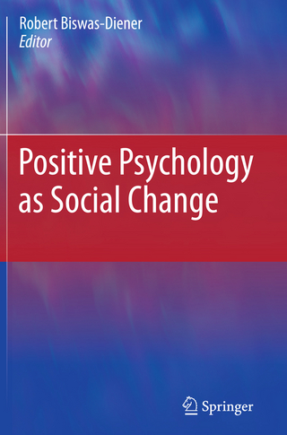 Positive Psychology as Social Change - Robert Biswas-Diener