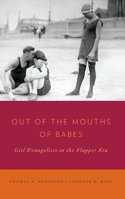 Out of the Mouths of Babes - Thomas A. Robinson; Lanette D. Ruff