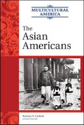 The Asian Americans - Rodney Carlisle