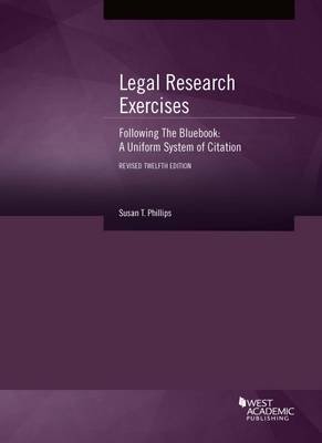 Legal Research Exercises Following The Bluebook - Susan T. Phillips