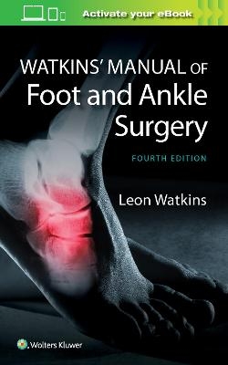 Watkins' Manual of Foot and Ankle Medicine and Surgery - Leon Watkins
