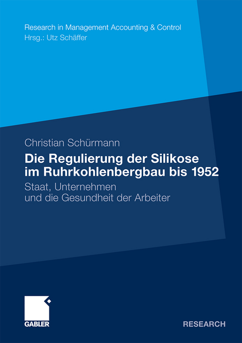 Die Regulierung der Silikose im Ruhrkohlenbergbau bis 1952 - Christian Schürmann
