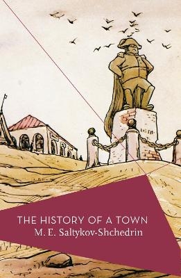 The History of a Town - M.E. Saltykov-Shchedrin