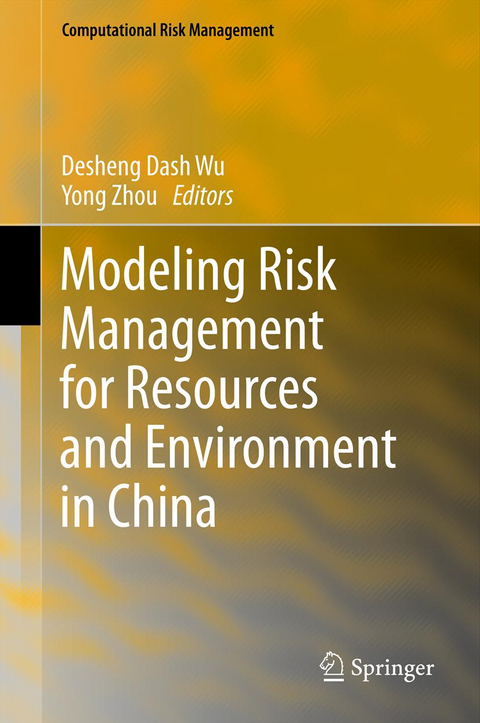 Modeling Risk Management for Resources and Environment in China - 