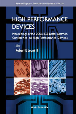 High Performance Devices - Proceedings Of The 2004 Ieee Lester Eastman Conference - Robert Leoni