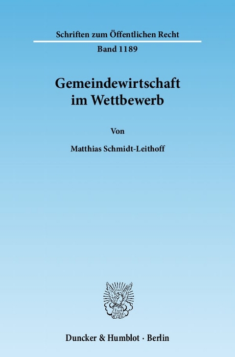 Gemeindewirtschaft im Wettbewerb. - Matthias Schmidt-Leithoff