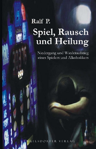 Spiel, Rausch und Heilung - Ralf P.