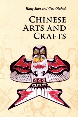 Chinese Arts and Crafts - Jian Hang; Qiuhui Guo
