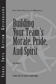 Building Your Team's Morale, Pride, and Spirit - Klann