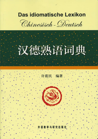 Das idiomatische Lexikon Chinesisch-Deutsch - Zhenmin Xu