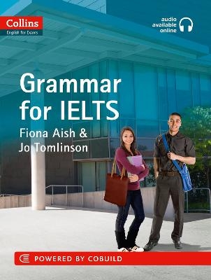 IELTS Grammar IELTS 5-6+ (B1+) - Fiona Aish; Jo Tomlinson