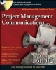 Project Management Communications Bible - William Dow; Bruce Taylor