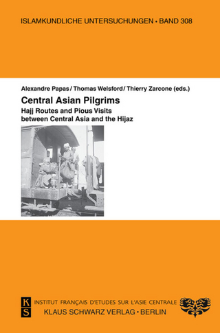 Central Asian Pilgrims. - Alexandre Papas; Thierry Zarcone; Thomas Welsford