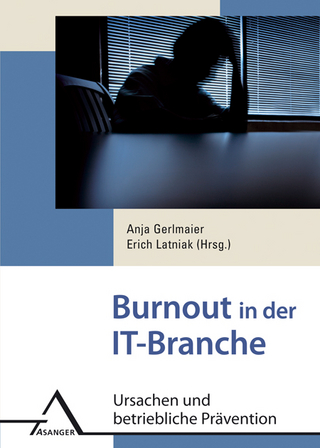 Burnout in der IT-Branche - Anja Gerlmaier; Erich Latniak