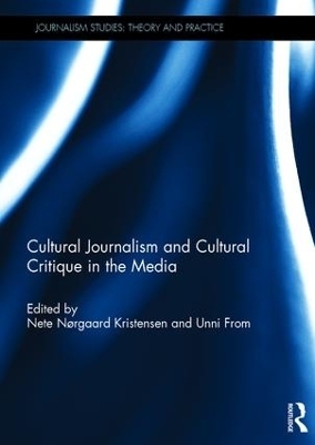 Cultural Journalism and Cultural Critique in the Media - 