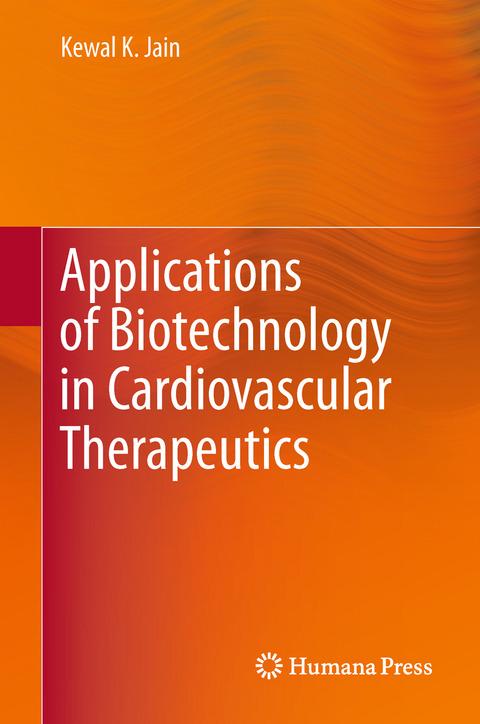 Applications of Biotechnology in Cardiovascular Therapeutics - Kewal K. Jain