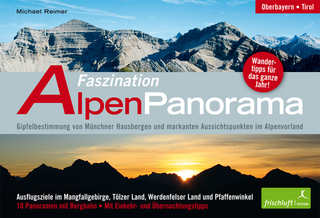Faszination Alpenpanorama - Michael Reimer; Michael Reimer; Katrin Susanne Baur