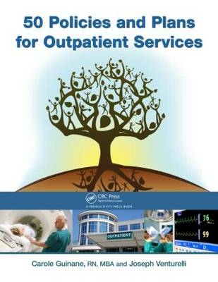 50 Policies and Plans for Outpatient Services - Carole Guinane; Joseph Venturelli