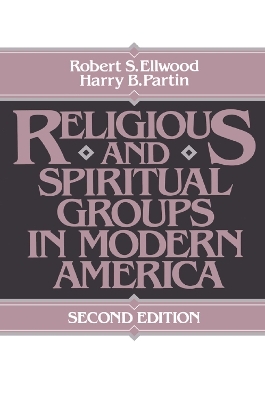 Religious and Spiritual Groups in Modern America - Robert Ellwood