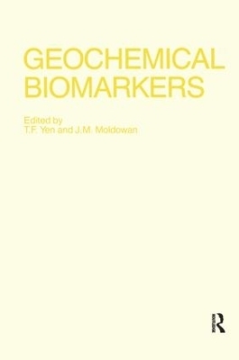 Geochemical Biomarkers - T.F. Yen; J.M. Moldowan