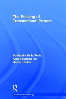 The Policing of Transnational Protest - Abby Peterson; Donatella Della Porta