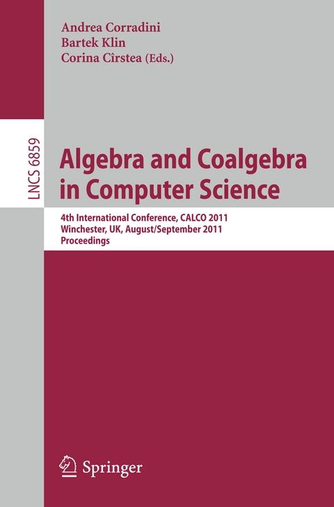 Algebra and Coalgebra in Computer Science - 