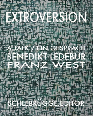 EXTROVERSION - Franz West; Benedikt Ledebur