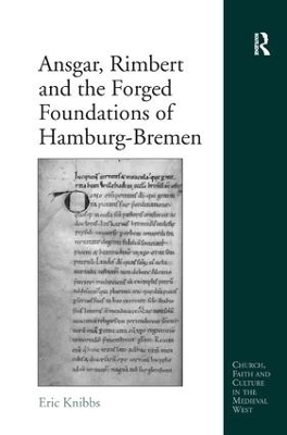 Ansgar, Rimbert and the Forged Foundations of Hamburg-Bremen - Eric Knibbs