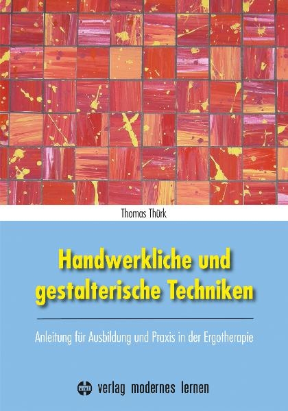 Handwerkliche und gestalterische Techniken - Thomas Thürk