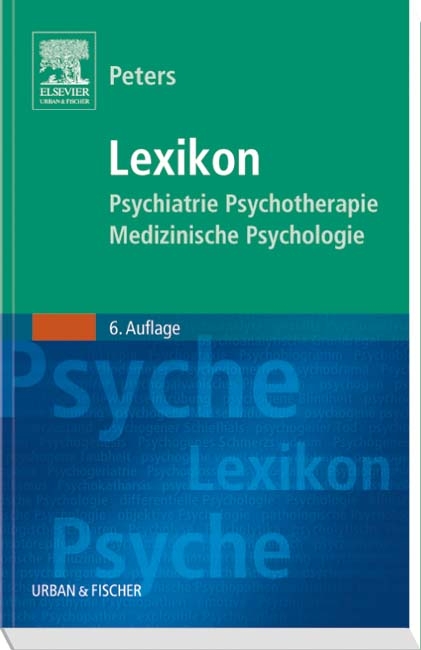 Lexikon Psychiatrie, Psychotherapie, Medizinische Psychologie - 