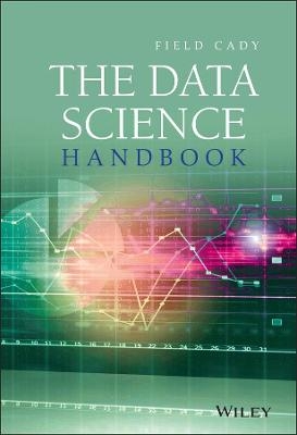 The Data Science Handbook - Field Cady