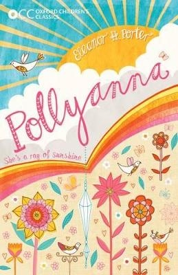 Oxford Children's Classics: Pollyanna - Eleanor Porter