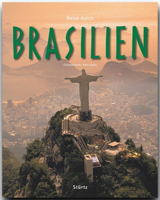 Reise durch Brasilien - Karin Hanta; Christian Heeb