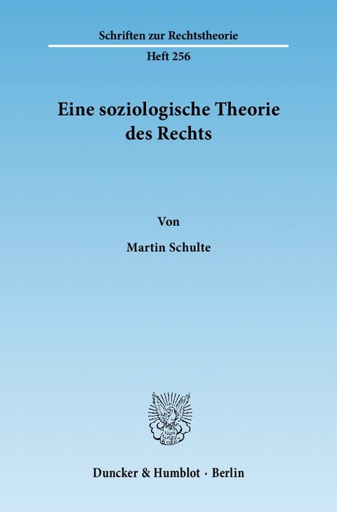 Eine soziologische Theorie des Rechts. - Martin Schulte